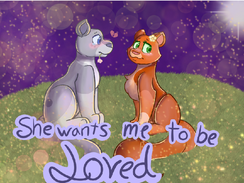 Tne Closed Ashfur AU MAP - She Wants Me (To be Loved) 