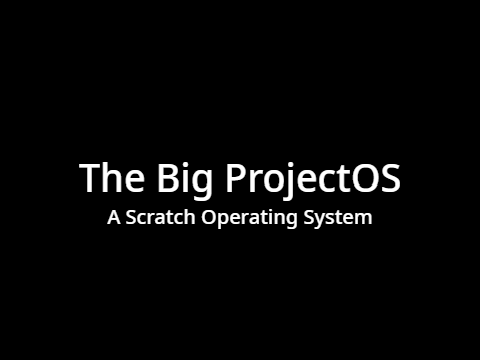 TheBigProjectOS