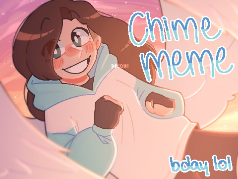 chime . bday animation meme