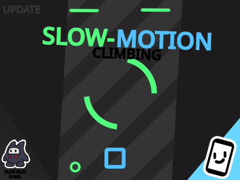 Slow motion climbing V1.0 || Mobile friendly