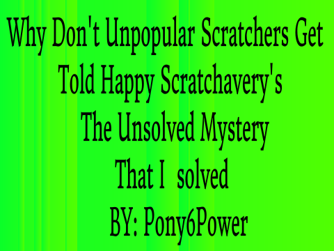 Why Don't Unpopular Scratchers Get Told Happy Scratchaversy