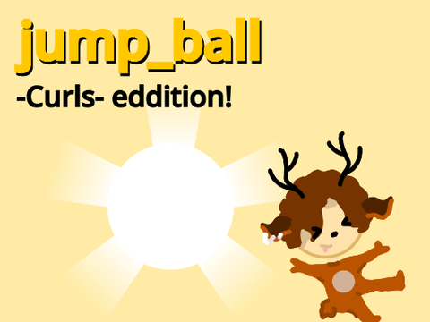 Jump Ball! -Curls- Eddition
