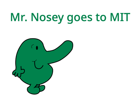 Mr. Nosey goes to MIT #Animations #all