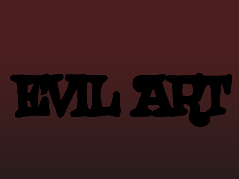 ◦•●◉EVIL ART◉●•◦ 