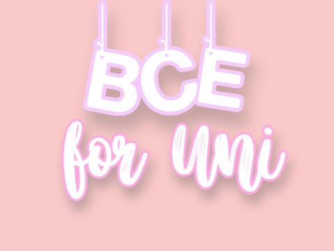 ⋒ BCE for Uni ⭐彡 