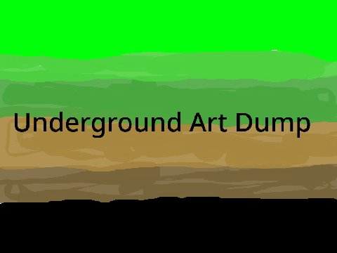 UnderGround Art Dump