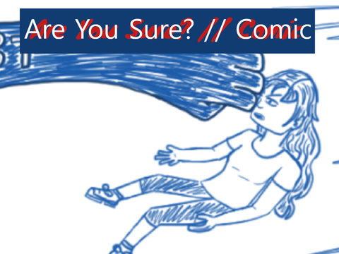 Are You Sure? // Comic