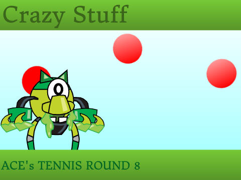 ACE's TENNIS ROUND 8