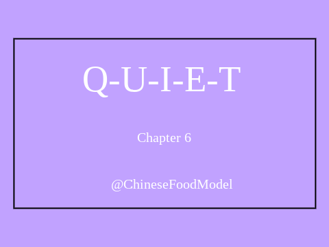 Quiet--Chapter 6