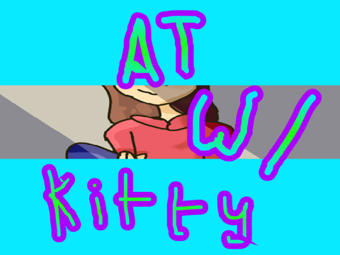 AT w/ _KittyRAWRS_ + process
