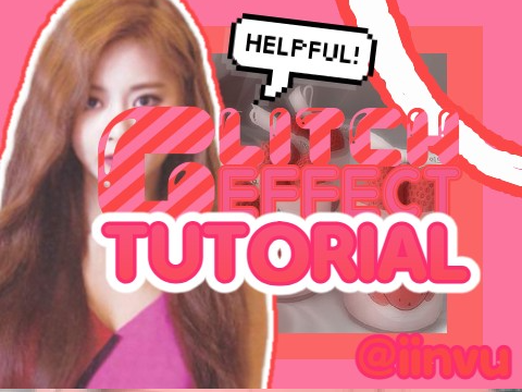 glitch effect tutorial!