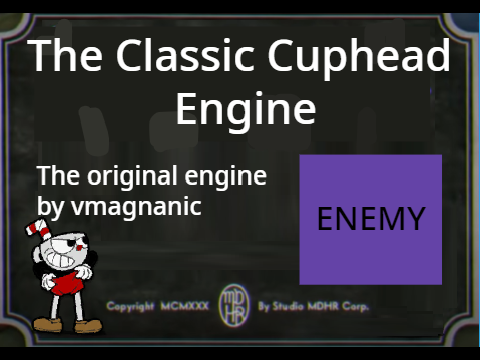 The Classic Cuphead Engine