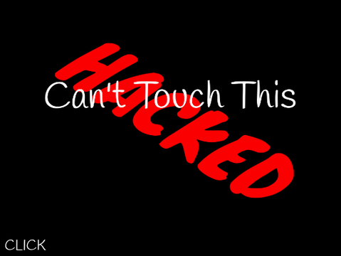 Can't Touch This - HACKED -