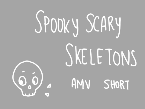 Spooky Scary Skeletons AMV