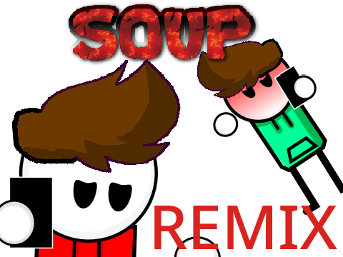 Soup- remixed
