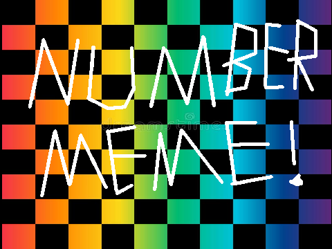 NUMBER! || MEME