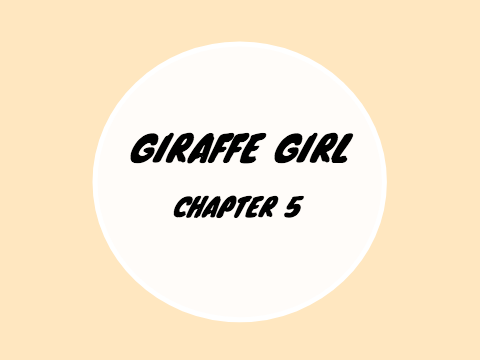 Giraffe Girl Chapter 5