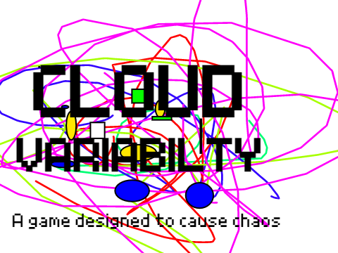 Could Variability.... | Game designed to cause CHAOS 