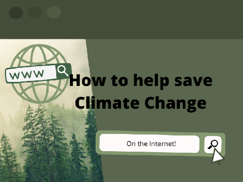 How to help save Climate Change On the on the Internet