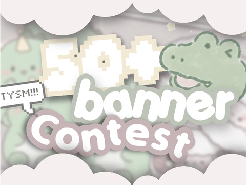 - ', 50+ banner contest ꒱ ↷