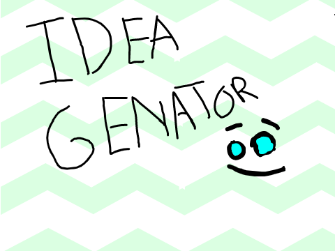 WonderTween11's Idea Generator!