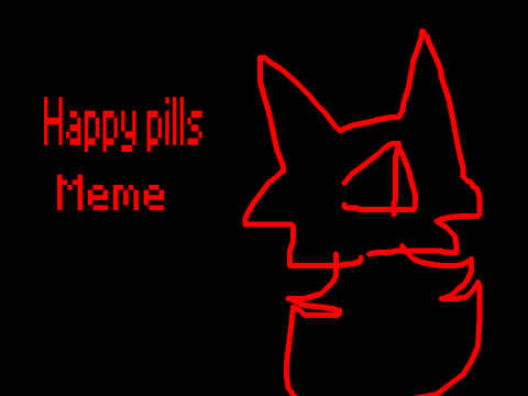 ^|| Happy Pills | meme ||^