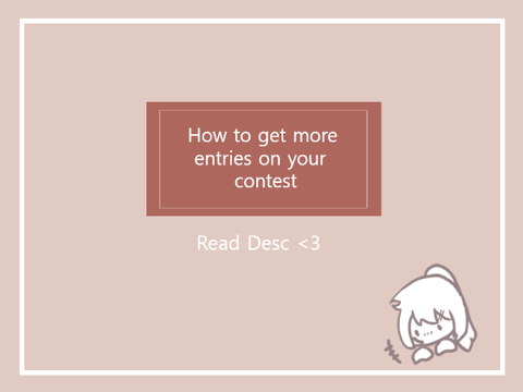 • How To Get more entries in your Contest 101 • 
