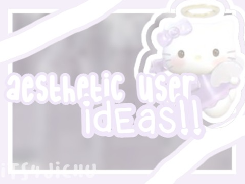 aesthetic username ideas!