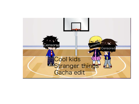 Cool kids - Stranger things Gacha edit