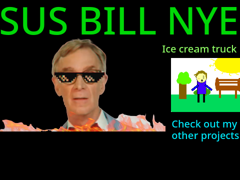 SUS BILL NYE!! # AMOONGUS