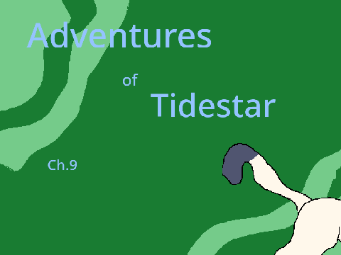Adventures of Tidestar. Ch.9