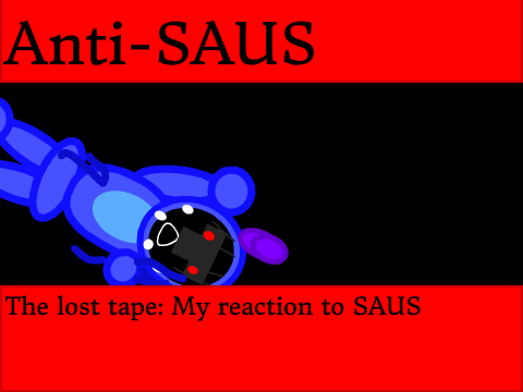 The lost tape: My reaction to SAUS