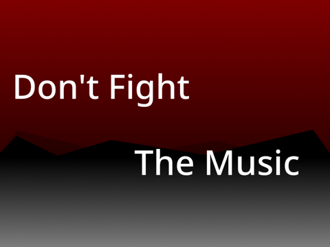 Don’t Fight The Music(フルver.)                                                     ドントファイト(ドンファイ)