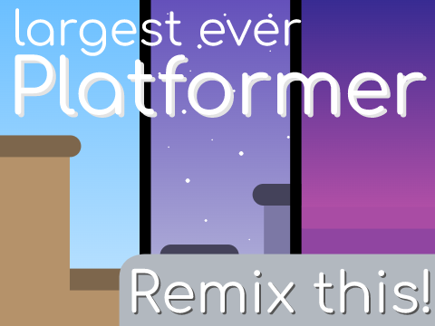 World's Largest Platformer [Collab!] 
