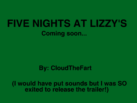 Five nights at Lizzy's trailer remix