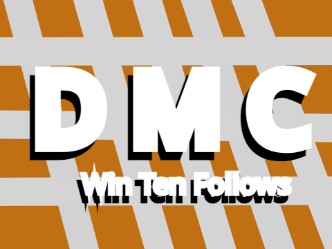 D M C | CLOSED | WIN TEN FOLLOWS