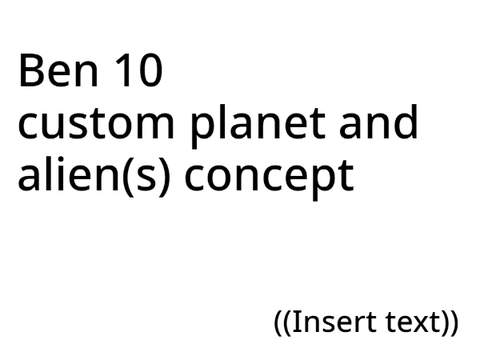 Ben 10 alien concept