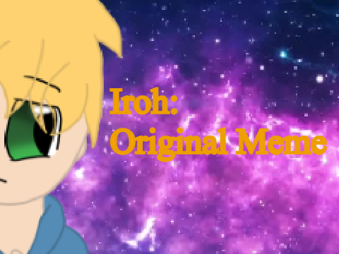 Iroh: Original Meme