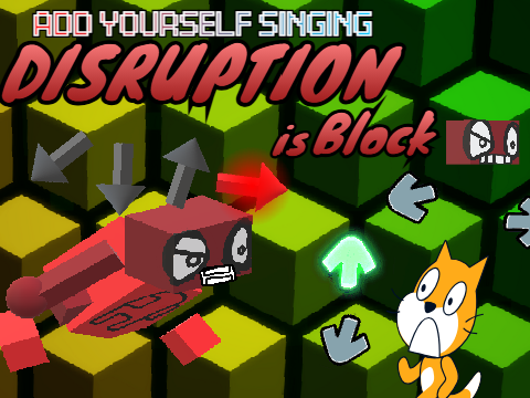 Add yourself/your oc singing Disruption is block (0) 