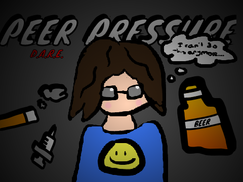 [DARE] Peer Pressure (my school project)