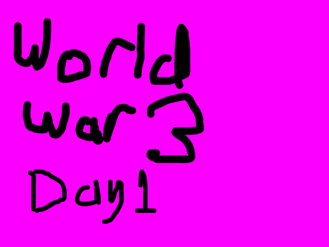 WORLD WAR III (3) Day 1