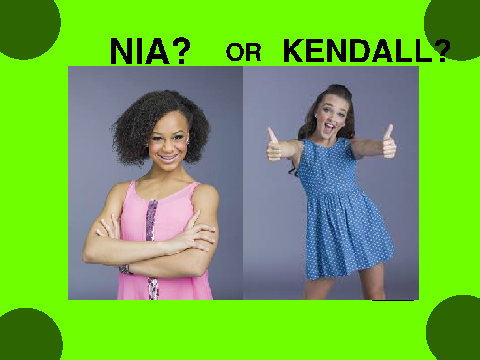 Nia or Kendall?