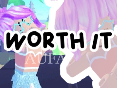-> worth it - roblox edit