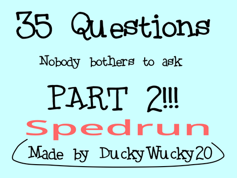 35 Questions Nobody Shaded Bothered To Ask Part 2!