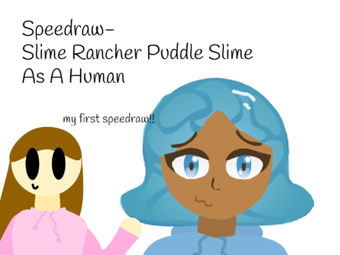 Speeddraw || Slime Rancher Puddle Slime as a Human