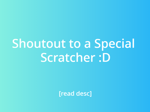 Shoutout to a Special Scratcher :D