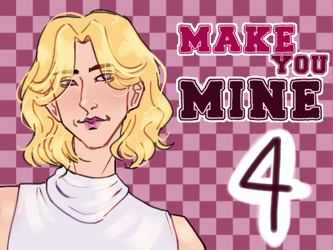Make You Mine ❥ Ep 4