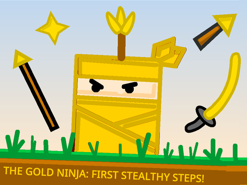 The Gold Ninja: First Stealthy Steps!