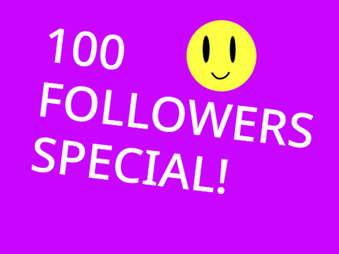 100 Followers Special! Game Competition! 