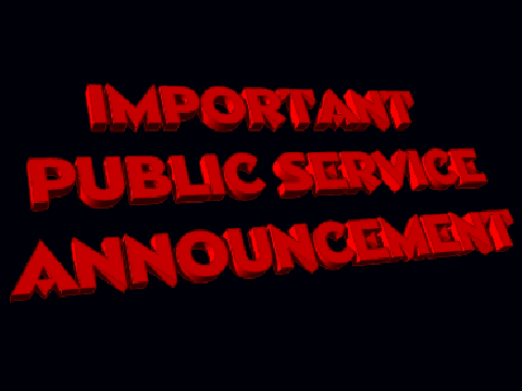 Important Public Service Announcement